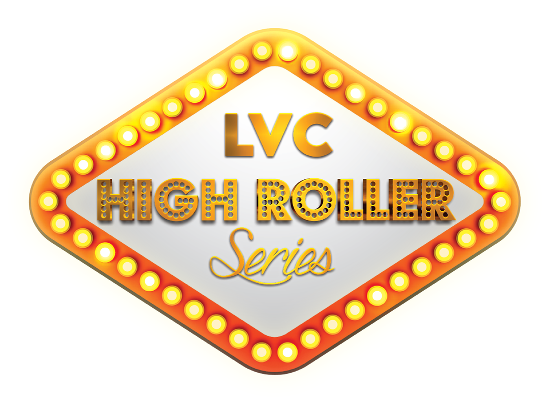 LVC High Roller Series